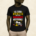 T-shirt Homme « Ce soir je ne prends que des mauvaises décisions »