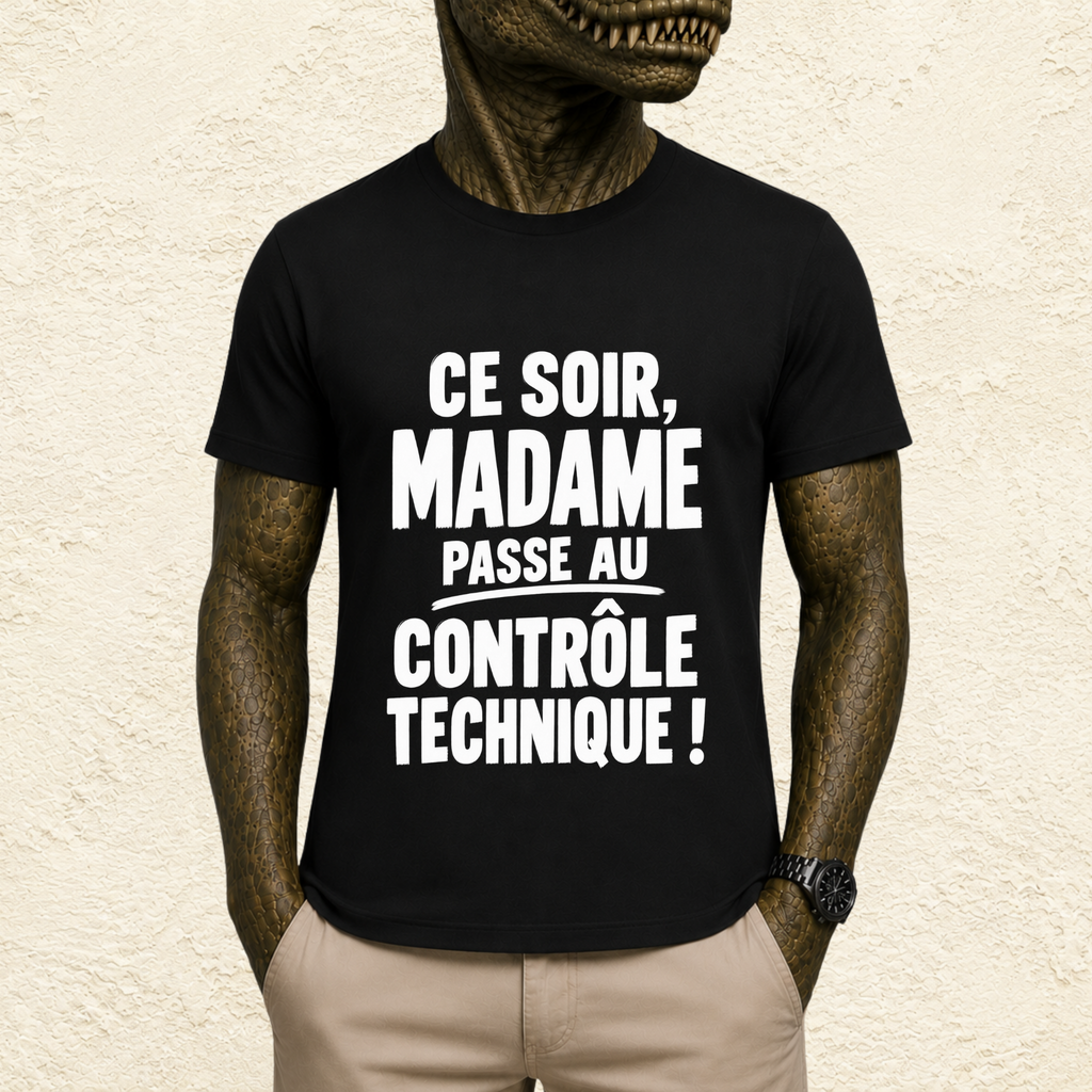 T-shirt Homme Noir et Blanc « Ce soir, Madame passe au contrôle technique ! »