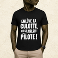 T-shirt Homme Noir et Blanc « Enlève ta culotte, c'est moi qui pilote ! »