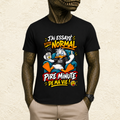 T-shirt Homme « J'ai essayé d'être normal, pire minute de ma vie ! »