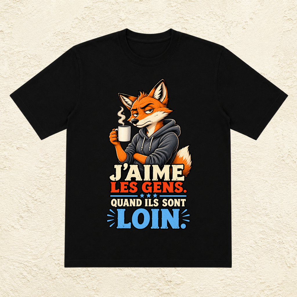 T-shirt Homme « J'aime les gens. Quand ils sont loin. »