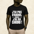T-shirt Homme Noir et Blanc « J'ai pas d'abdos mais j'ai du cardio ! »