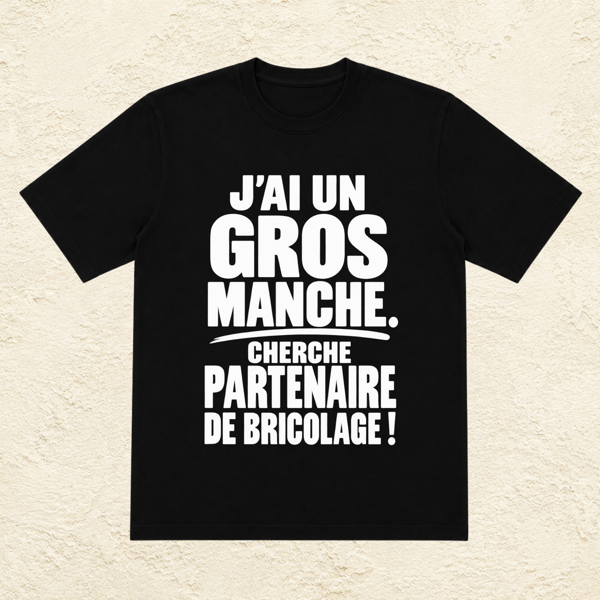T-shirt Homme Noir et Blanc « J'ai un gros manche, cherche partenaire de bricolage »