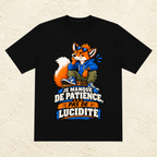 T-shirt Homme illustré « Je manque de patience, pas de lucidité »