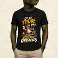 T-shirt Homme « Je ne titube pas, j'évite les obstacles »