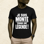 T-shirt Homme Noir et blanc « Je suis monté comme une légende ! »