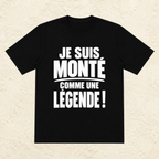 T-shirt Homme Noir et blanc « Je suis monté comme une légende ! »