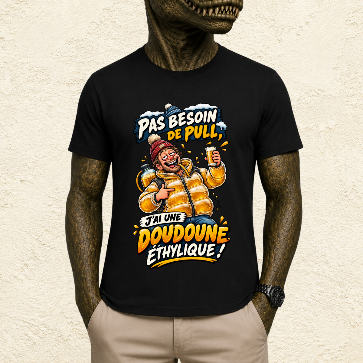 T-shirt Homme « Pas besoin de pull, j'ai une doudoune éthylique ! »