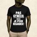 T-shirt Homme Noir et Blanc « Pas gynéco, mais je peux regarder ! »