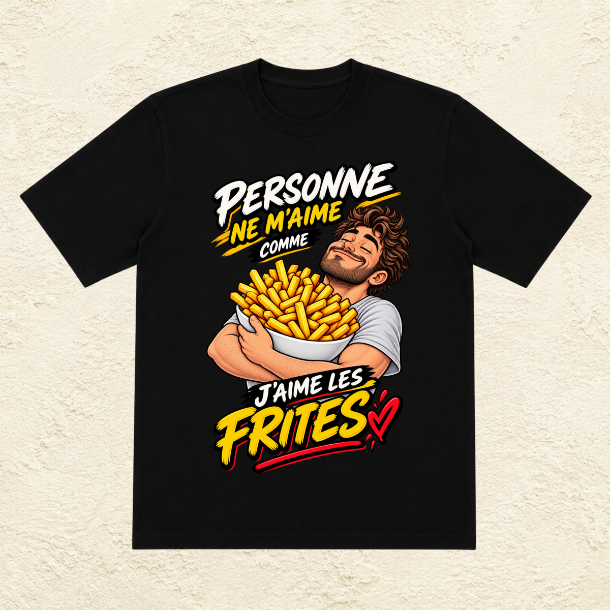 T-shirt Homme « Personne ne m'aime comme j'aime les frites »