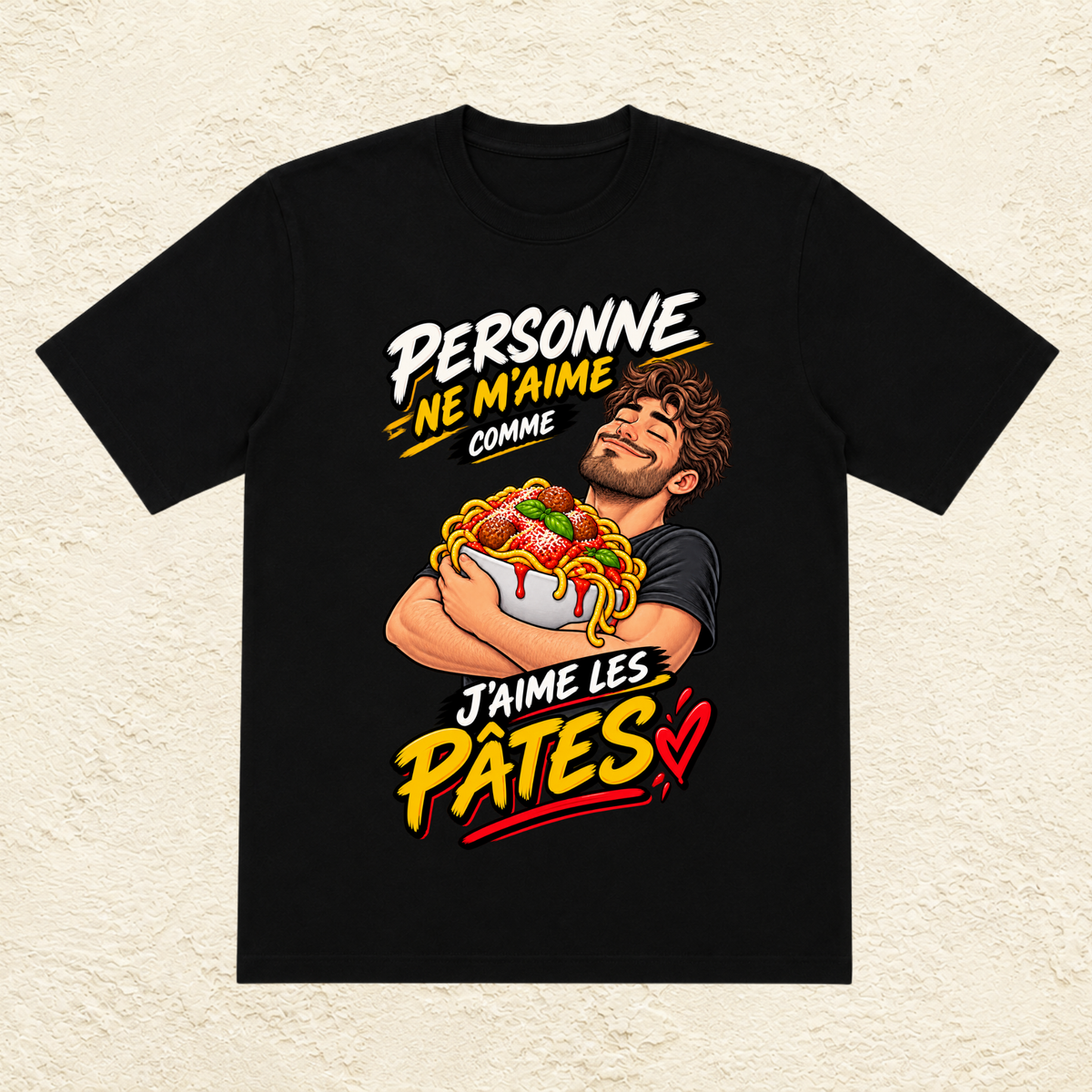 T-shirt Homme « Personne ne m'aime comme j'aime les pâtes »