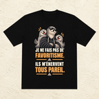 T-shirt Homme illustré « Je ne fais pas de favoritisme. Ils m'énervent tous pareil. »