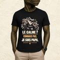 T-shirt Homme illustré « Le calme ? Connais pas, je suis Papa. »