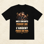 T-shirt Homme illustré « Mes enfants pensent que l'argent pousse sur Papa »