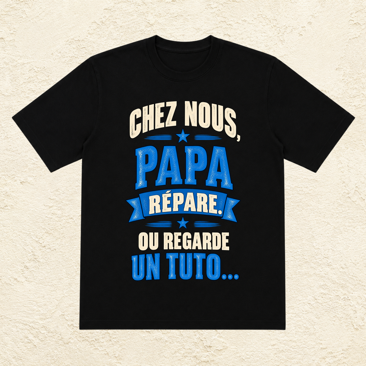 T-shirt Homme texte « Chez nous, Papa répare. Ou regarde un tuto... »