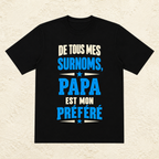 T-shirt Homme texte « De tous mes surnoms, Papa est mon préféré »