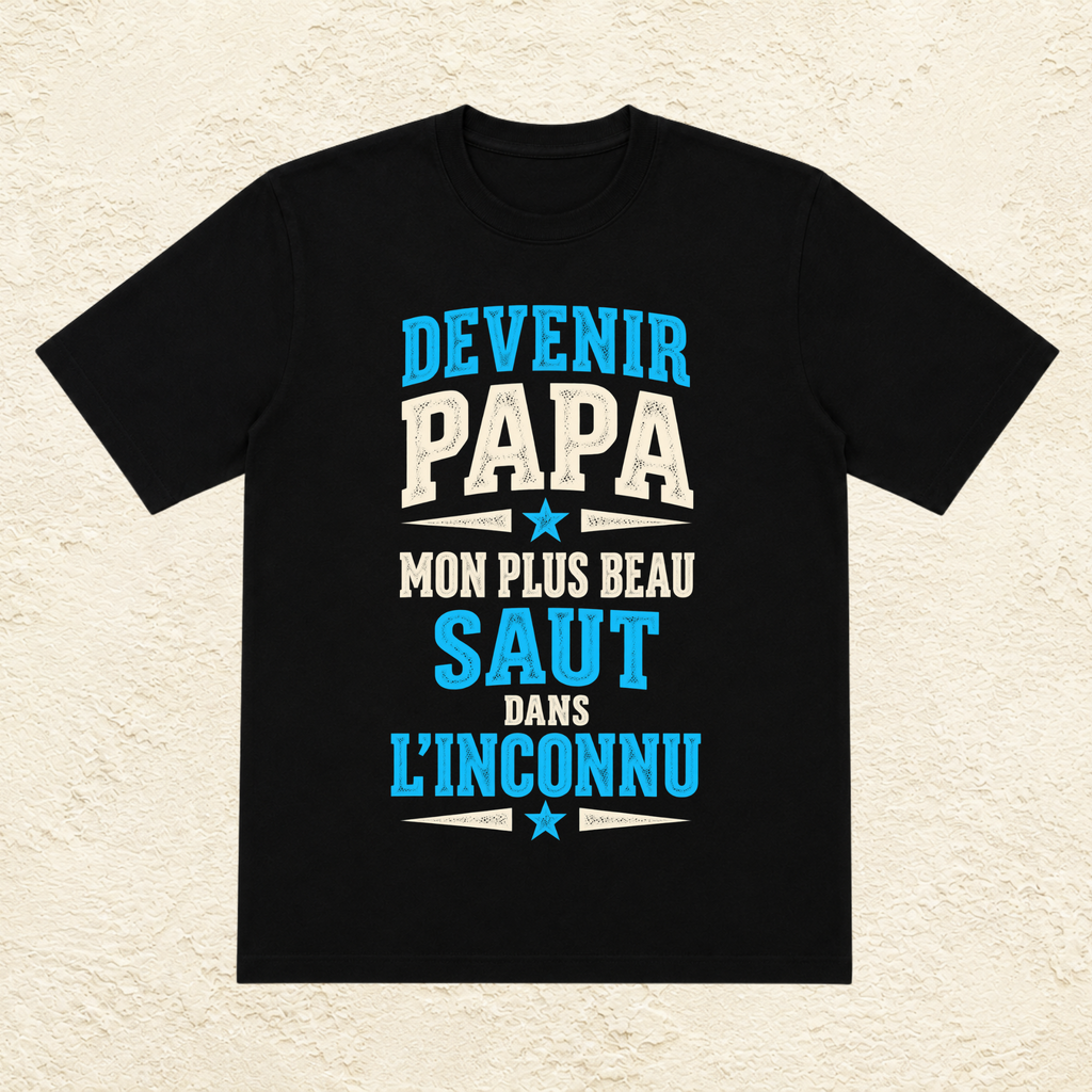 T-shirt Homme texte « Devenir papa, mon plus beau saut dans l'inconnu »