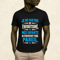 T-shirt Homme texte « Je ne fais pas de favoritisme. Mes enfants m'énervent tous pareil. »