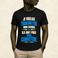 T-shirt Homme texte « Je voulais transmettre mon savoir. Ils ont pris mon caractère. »