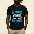 T-shirt Homme texte « Ma plus belle réussite, mes enfants »