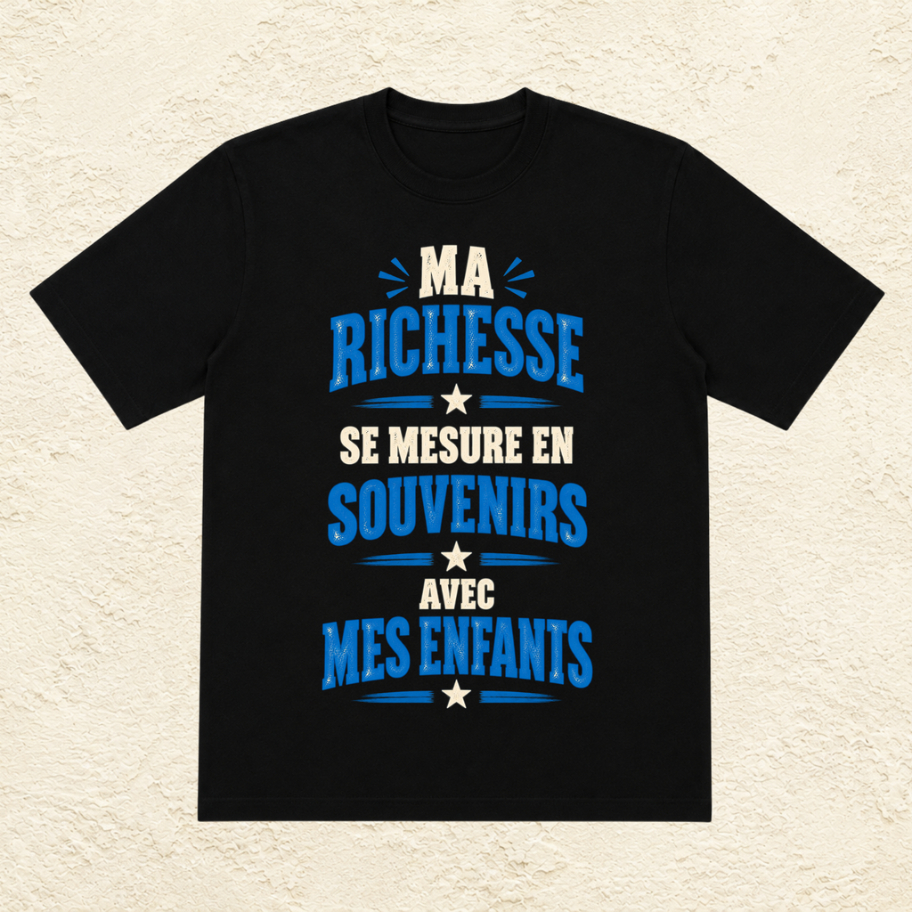 T-shirt Homme texte « Ma richesse se mesure en souvenirs avec mes enfants »