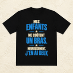 T-shirt Homme texte « Mes enfants me coûtent un bras. Heureusement, j'en ai deux ! »