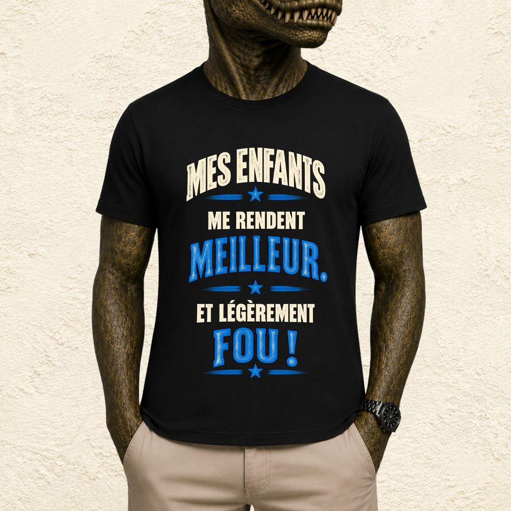 T-shirt Homme texte « Mes enfants me rendent meilleur, et légèrement fou ! »