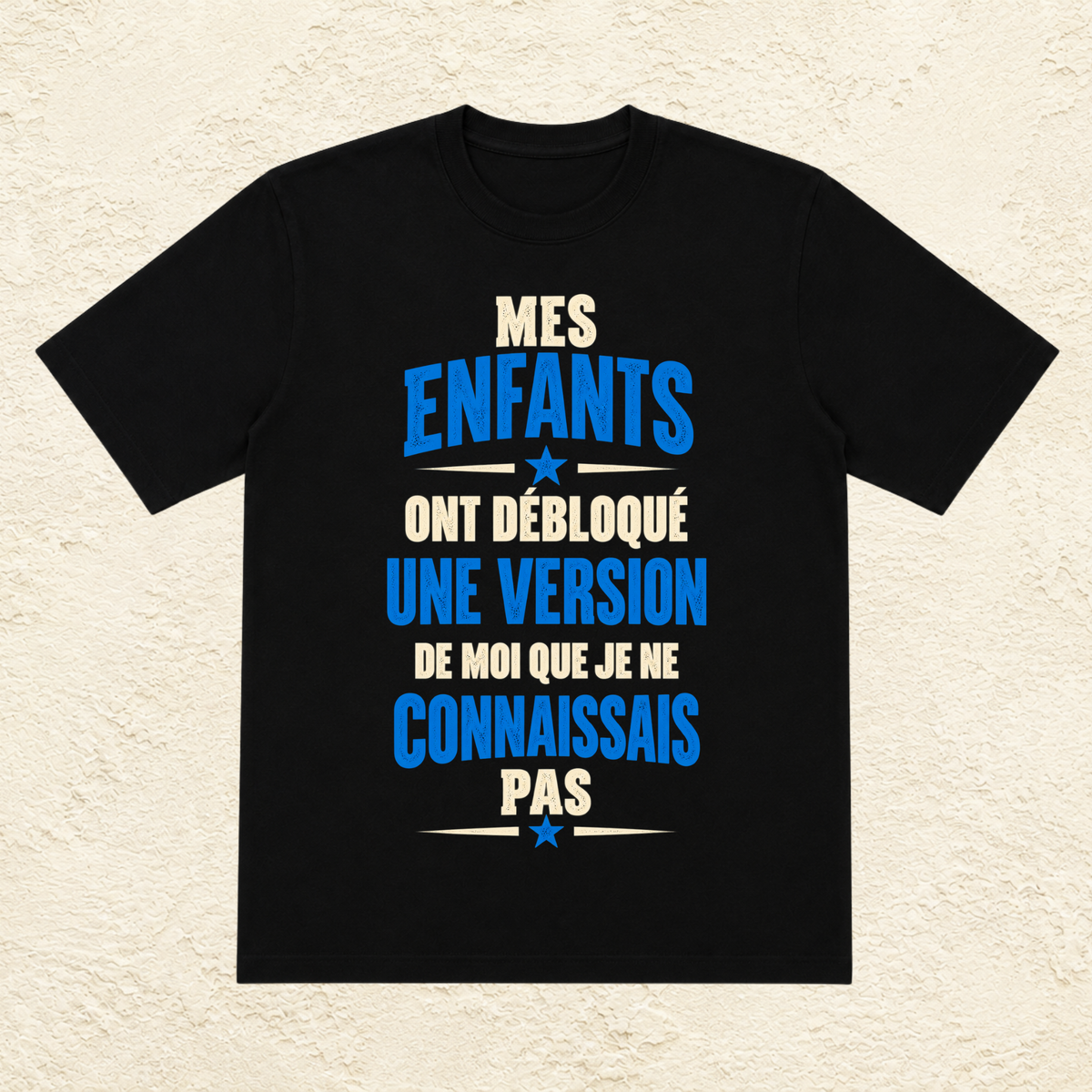 T-shirt Homme texte « Mes enfants ont débloqué une version de moi que je ne connaissais pas »