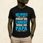 T-shirt Homme texte « Mes enfants pensent que l'argent pousse sur Papa »