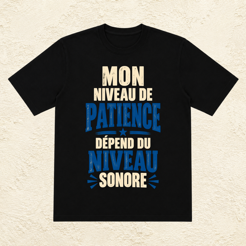 T-shirt Homme texte « Mon niveau de patience dépend du niveau sonore »