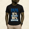 T-shirt Homme texte « Papa : 10% Autorité, 90% Négociation »