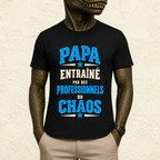 T-shirt Homme texte « Papa entraîné par des professionnels du chaos »