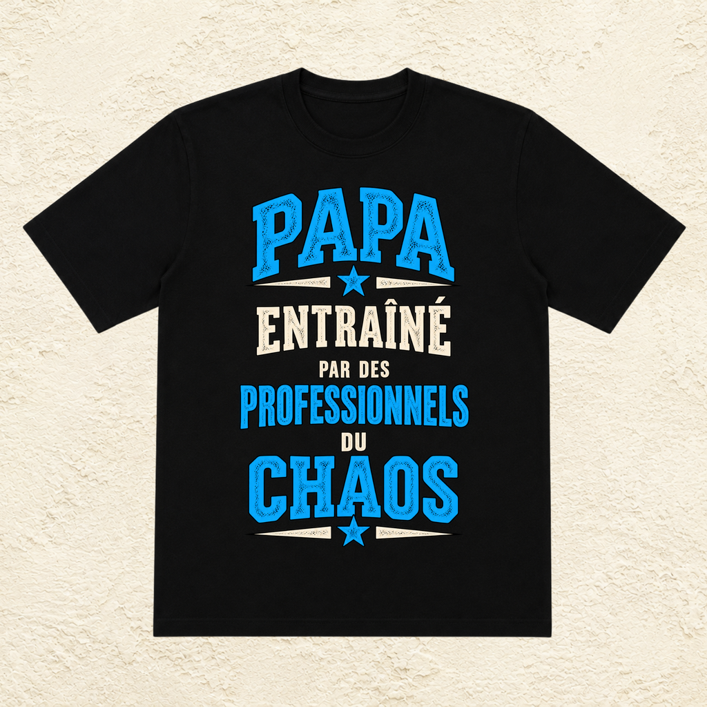 T-shirt Homme texte « Papa entraîné par des professionnels du chaos »