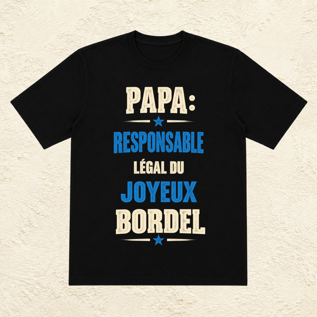 T-shirt Homme texte « Papa : Responsable légal du joyeux bordel »