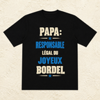 T-shirt Homme texte « Papa : Responsable légal du joyeux bordel »