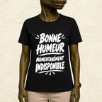T-shirt Unisexe Noir et Blanc « Bonne humeur momentanément indisponible »