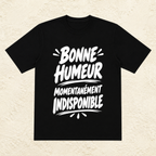 T-shirt Unisexe Noir et Blanc « Bonne humeur momentanément indisponible »