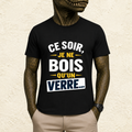 T-shirt Unisexe « Ce soir, je ne bois qu'un verre »