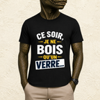T-shirt Unisexe « Ce soir, je ne bois qu'un verre »