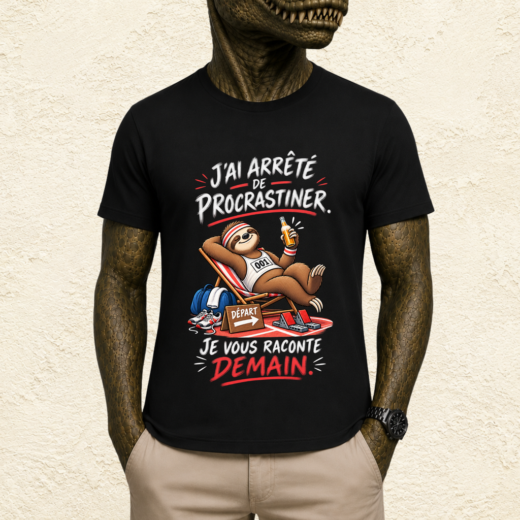 T-shirt Unisexe « J'ai arrêté de procrastiner, je vous raconte demain »