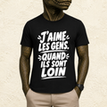 T-shirt Unisexe Noir et Blanc « J'aime les gens. Quand ils sont loin. »