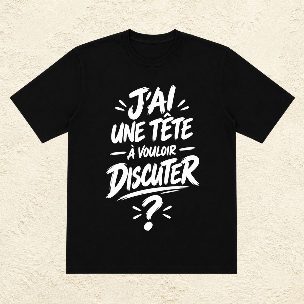T-shirt Unisexe Noir et Blanc « J'ai une tête à vouloir discuter ? »
