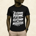 T-shirt Unisexe Noir et Blanc « Je n'ignore personne, je sélectionne mes interlocuteurs »