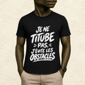 T-shirt Unisexe « Je ne titube pas, j'évite les obstacles »