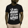 T-shirt Unisexe Noir et Blanc « Je suis adorable avec les gens que je supporte »