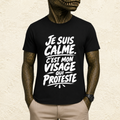T-shirt Unisexe Noir et Blanc « Je suis calme. C'est mon visage qui proteste »