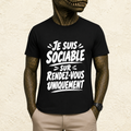 T-shirt Unisexe Noir et Blanc « Je suis sociable sur rendez-vous uniquement »