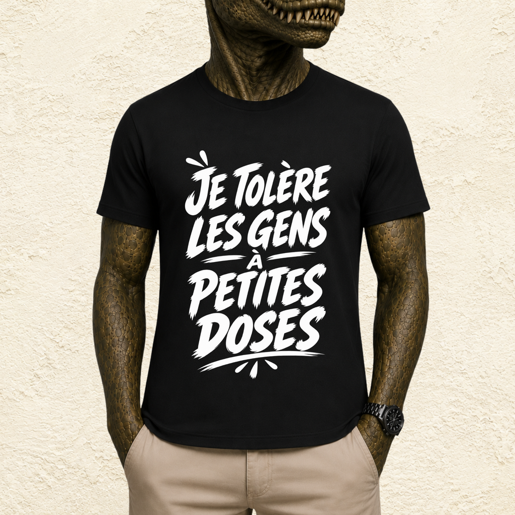 T-shirt Unisexe Noir et Blanc « Je tolère les gens à petites doses »