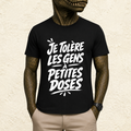 T-shirt Unisexe Noir et Blanc « Je tolère les gens à petites doses »