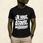 T-shirt Unisexe Noir et Blanc « Je vous écoute, malheureusement... »